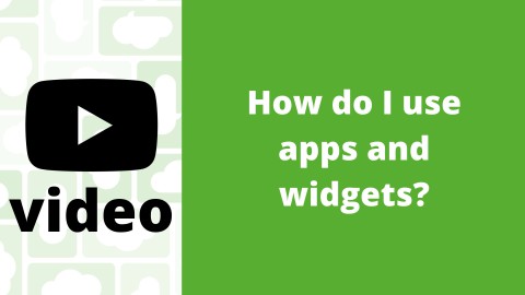 How do I use Apps and Widgets?